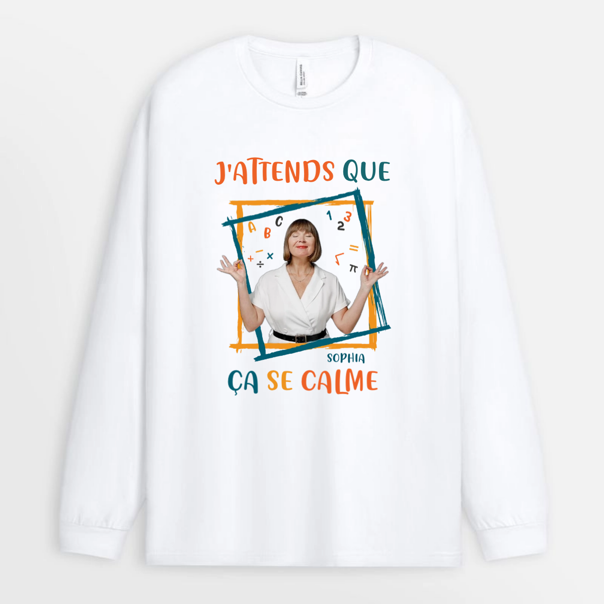 J_Attends_Que_Ca_Se_Calme_Photo_Personnalisee_Cadeau_Personnalise_T Shirt_Pour_Enseignants_2