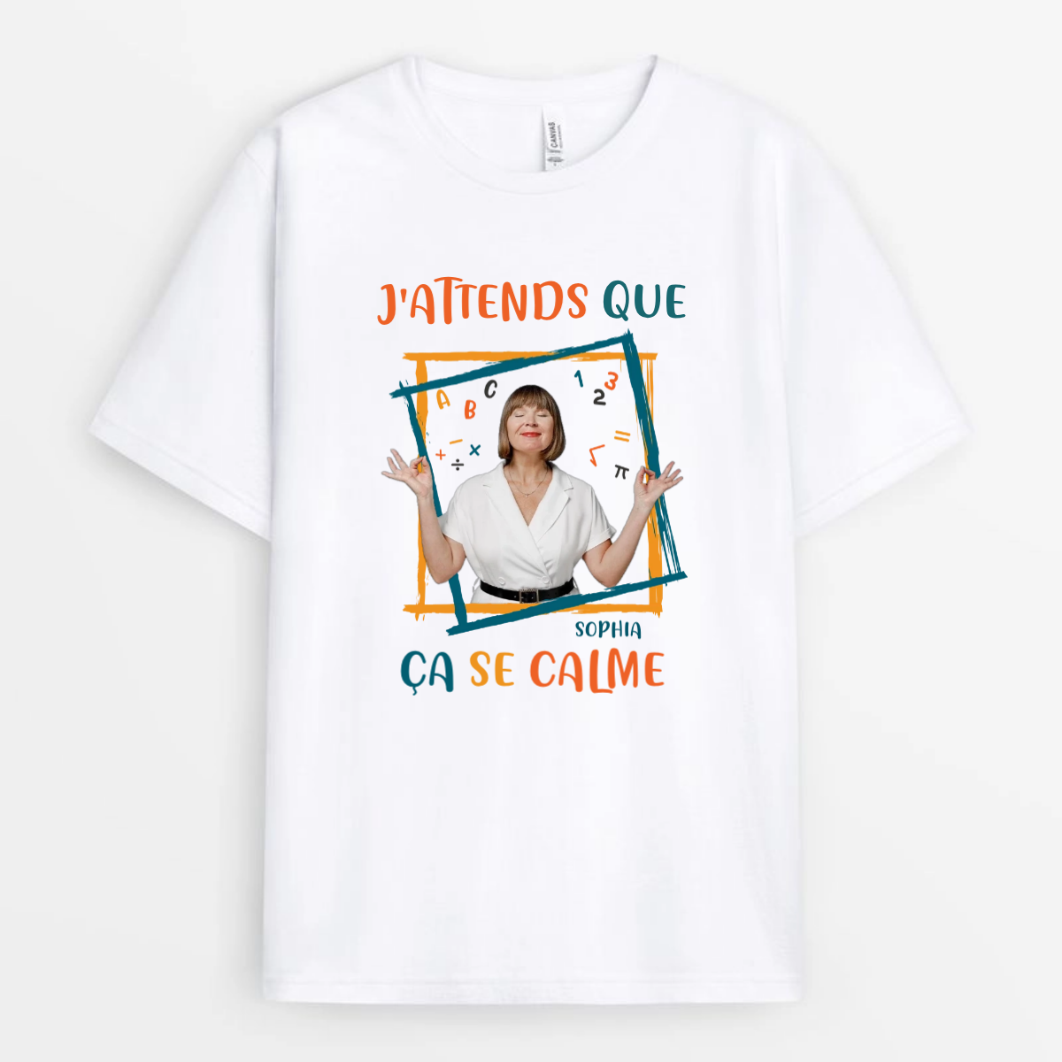 J_Attends_Que_Ca_Se_Calme_Photo_Personnalisee_Cadeau_Personnalise_T Shirt_Pour_Enseignants_1