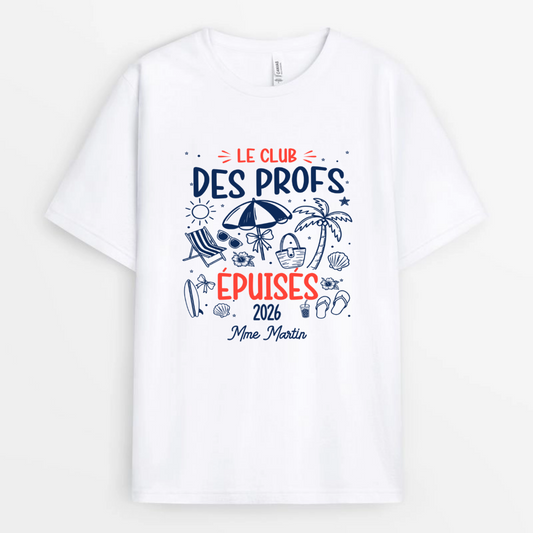 Le_Club_Des_Profs_Epuises_Personnalise_Cadeau_Personnalise_T shirt_Pour_Maitresse_1
